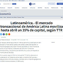 Latinoamrica.- El mercado transaccional de Amrica Latina moviliza hasta abril un 35% de capital, segn TTR